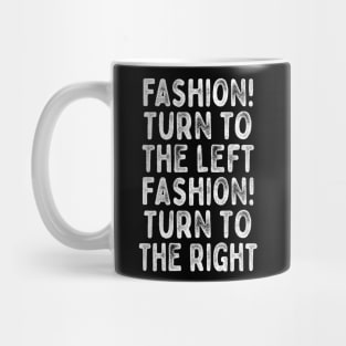 Fashion!  - Lyrics Typography Design Mug